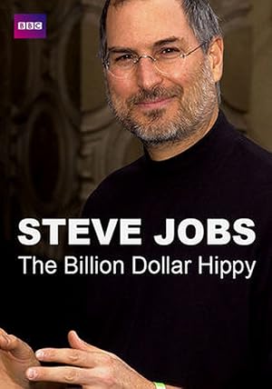 Steve Jobs: Billion Dollar Hippy (2011)
