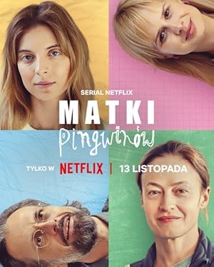 Matki pingwinów S01E01-06 (2024)