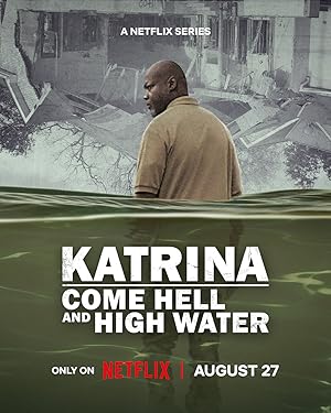 Katrina: Come Hell and High Water E01-03 (2025)