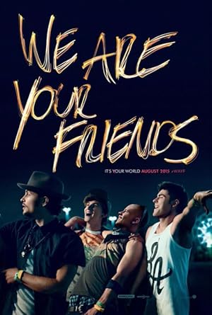 We Are Your Friends (2015) 