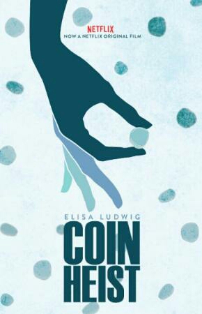 Coin Heist (2017) [Netflix]