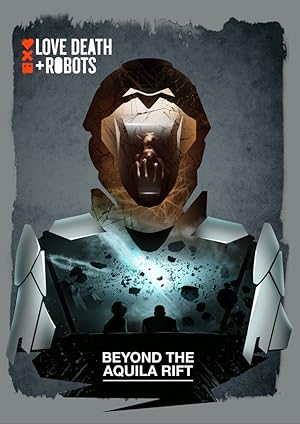 "Love, Death & Robots" Beyond the Aquila Rift (TV Episode 2019) - IMDb